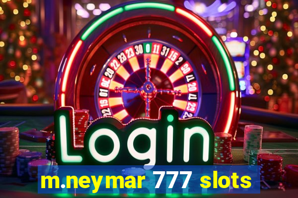 m.neymar 777 slots